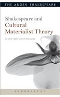 Shakespeare and Cultural Materialist Theory