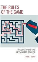 The Rules of the Game: A Guide to Writing in Standard English