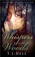 Whispers in the Woods (The Complete Collection)