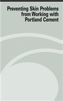 Preventing Skin Problems from Working with Portland Cement: (English)