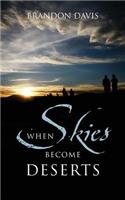 When Skies Become Deserts