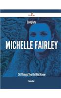 Complete Michelle Fairley - 56 Things You Did Not Know