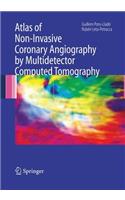 Atlas of Non-Invasive Coronary Angiography by Multidetector Computed Tomography