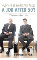 Why Is It Hard to Find a Job After 50?