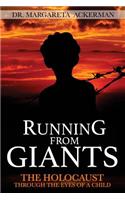 Running from Giants: The Holocaust Through the Eyes of a Child