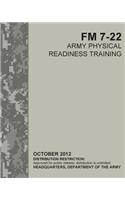 Army Physical Readiness Training: FM 7-22