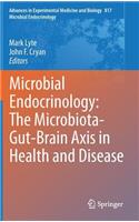 Microbial Endocrinology: The Microbiota-Gut-Brain Axis in Health and Disease