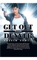 Get Out of Denver