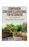 Companion Container Gardening for Beginners