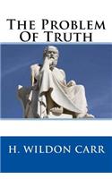 The Problem Of Truth