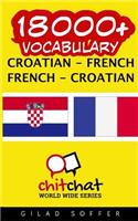 18000+ Croatian - French French - Croatian Vocabulary