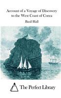 Account of a Voyage of Discovery to the West Coast of Corea