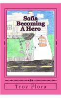 Sofia: Becoming a Hero