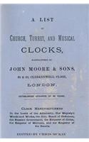 A List of Church, Turret and Musical Clocks, Manufactured by John Moore & Sons.