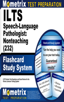 ILTS Speech-Language Pathologist: Nonteaching (232) Flashcard Study System: ILTS Practice Test Questions and Exam Review for the Illinois Licensure Testing System