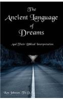 The Ancient Language of Dreams: And Their Biblical Interpretation