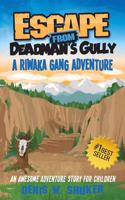 Escape from Deadman's Gully: An Awesome Adventure Story for Children