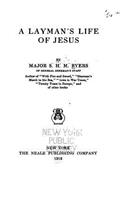 A Layman's Life of Jesus