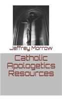 Catholic Apologetics Resources