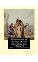 The borderers, or, The wept of wish-ton-wish: a tale. By: James Fenimore Cooper: A NOVEL (World's Classics)(English)