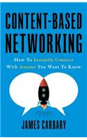 Content-Based Networking: How to Instantly Connect with Anyone You Want to Know