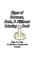 Signs of Sarcasm, Sass, and Silliness Coloring Book