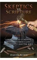 Skeptics vs. Scripture Book I