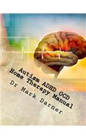 Autism ADHD OCD Home Therapy Manual
