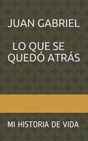 Lo Que Se Quedò Atràs