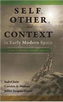 Self, Other, and Context in Early Modern Spain