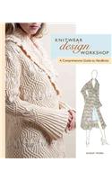 Knitwear Design Workshop: A Comprehensive Guide to Handknits: A Comprehensive Guide to Handknits