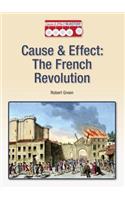Cause & Effect: The French Revolution
