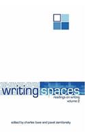 Writing Spaces: Readings on Writing Volume 2