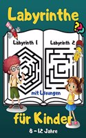 Labyrinthe für Kinder: Aktivität Buch für Kinder von 8-12 Jahren / 60 Labyrinthe mit Lösungen