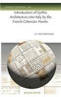 Introduction of Gothic Architecture into Italy by the French Cistercian Monks.