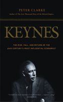 Keynes: The Rise, Fall, and Return of the 20th Century's Most Influential Economist