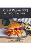 Great Vegan BBQ Without a Grill