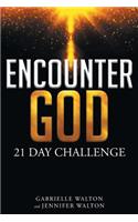 Encounter God: 21 Day Challenge