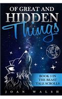 Of Great and Hidden Things