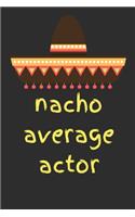 Nacho average actor