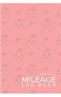 Vehicle Mileage Log Book: Tracking Daily Driving Trips for Work or Personal Use - Traveling Minimalists Car & Auto Journal for Business & Tax Records - Pink Red Cherries