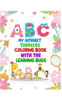 Toddler Alphabet Coloring Book: Alphabet Coloring Book For Kids, children, toddlers, crayons, adult, mini, girls and Boys. 8.5" x 11"
