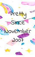 Pretty Since November 2007 Birthday Gift