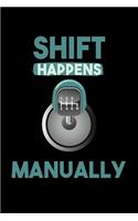 Shift Happens Manually