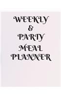 Weekly Meal & Party Planner 52 weeks with shopping list and party planner 188 pages 8 x 10 in