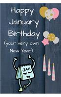 Happy January Birthday (your very own New Year)