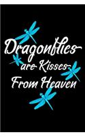 Dragonflies are kisses from heaven