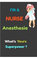 I'm a Nurse Anesthesia What's your Superpower?