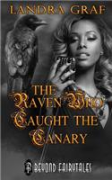 Raven Who Caught the Canary