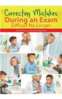 Correcting Mistakes During an Exam - Difficult No Longer: (English)
